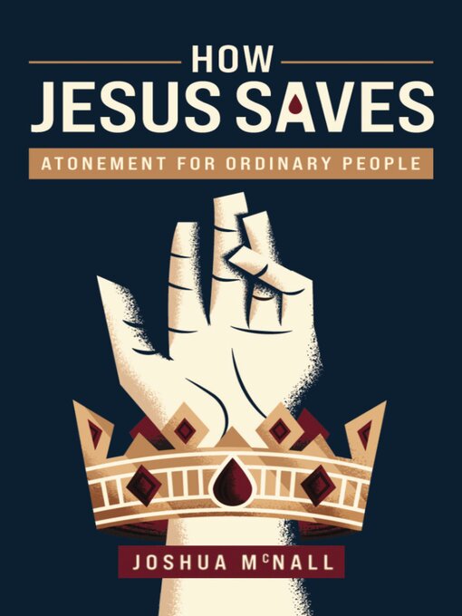 Title details for How Jesus Saves by Joshua  M.  McNall - Wait list